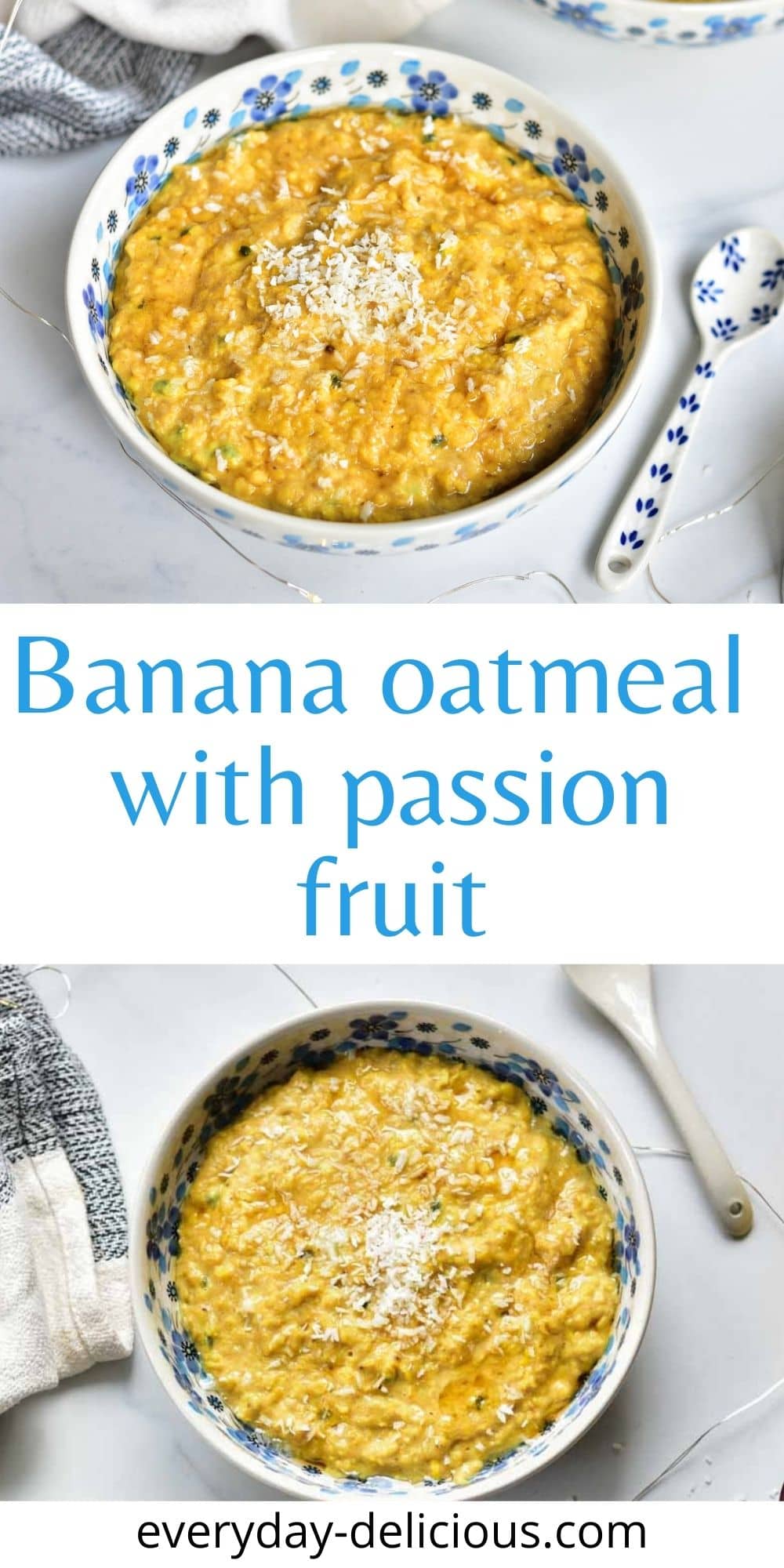 Banana Oatmeal With Passion Fruit Everyday Delicious 