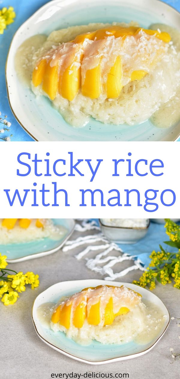 Thai Coconut Sticky Rice With Mango Everyday Delicious