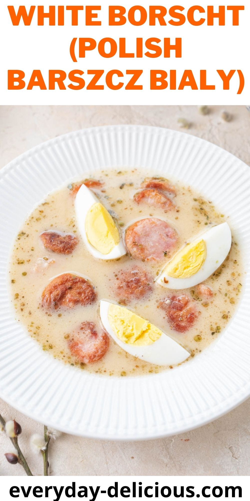 White Borscht (Barszcz Biały - Polish Easter Soup) - Everyday Delicious