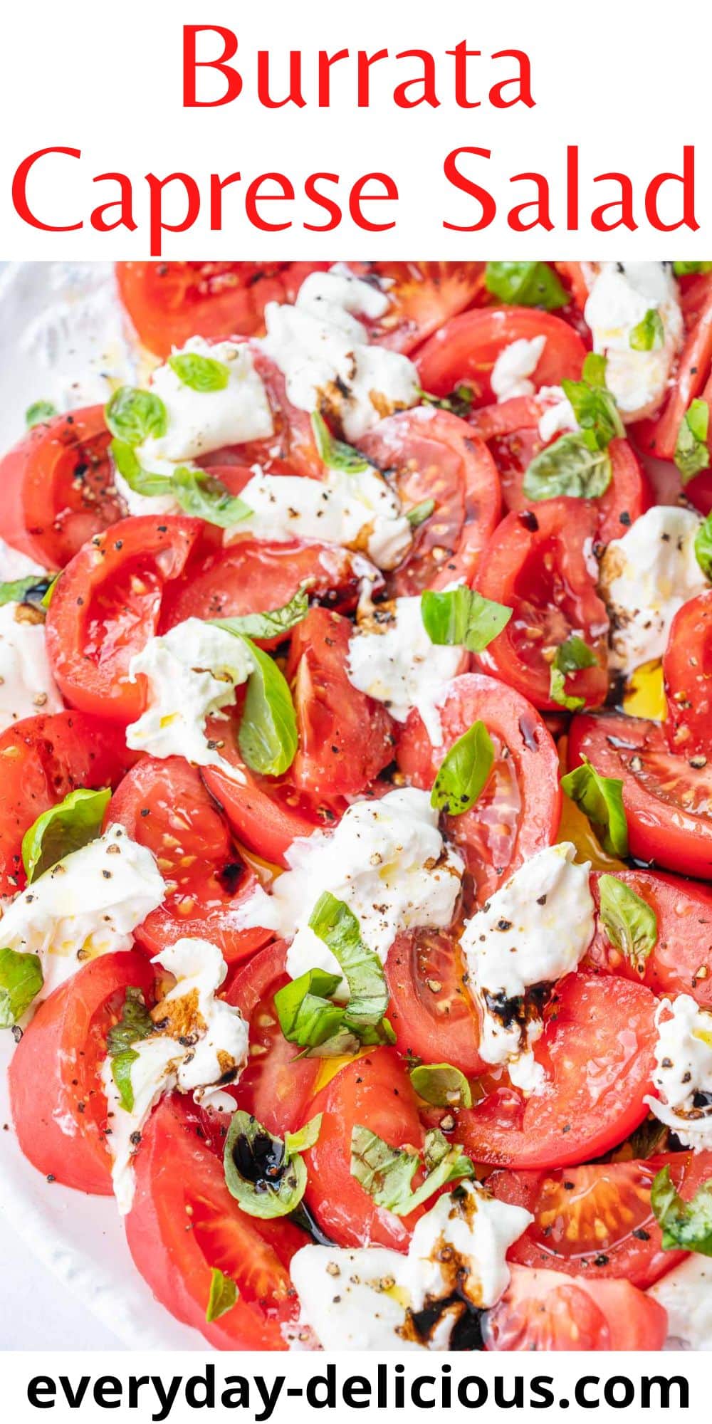 Burrata Caprese Salad - Everyday Delicious