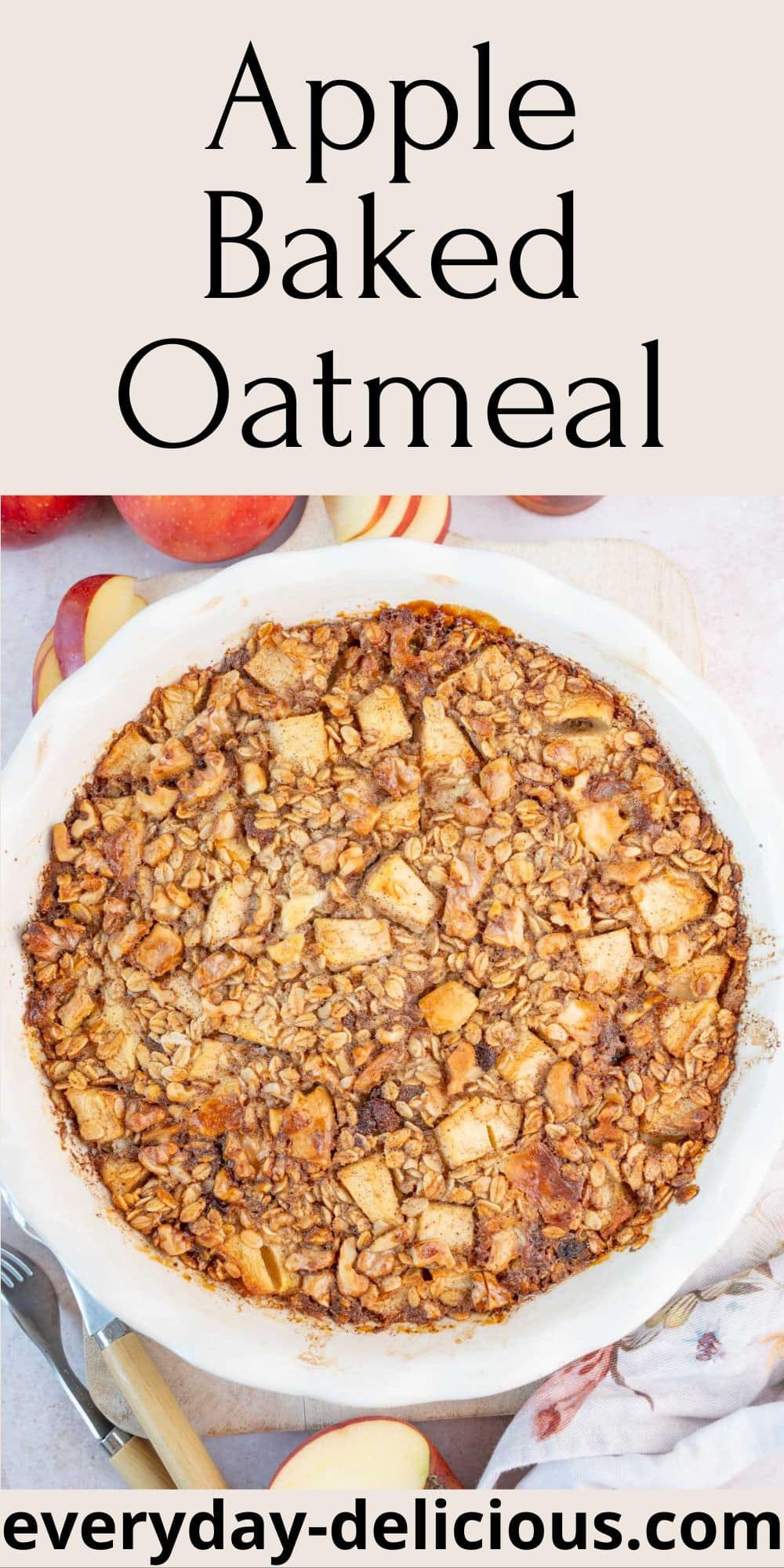 Apple Baked Oatmeal - Everyday Delicious